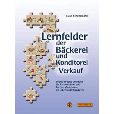 Schünemann, C: Lernfelder der Bäckerei - Verkauf, Gebundene Ausgabe von Claus Schünemann, Pfanneberg, 978-3-8057-0751-0