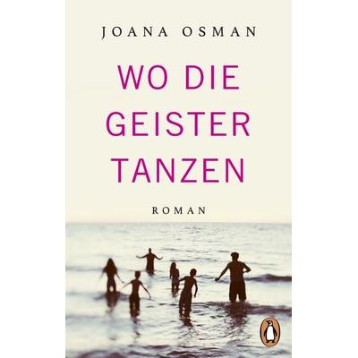 Wo die Geister tanzen, Taschenbuch von Joana Osman, Penguin, 978-3-328-11306-5