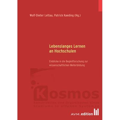 Lebenslanges Lernen an Hochschulen, Taschenbuch von Patrick Kaeding, Akademische Verlagsgemeinschaft München, 978-3-95477-074-8