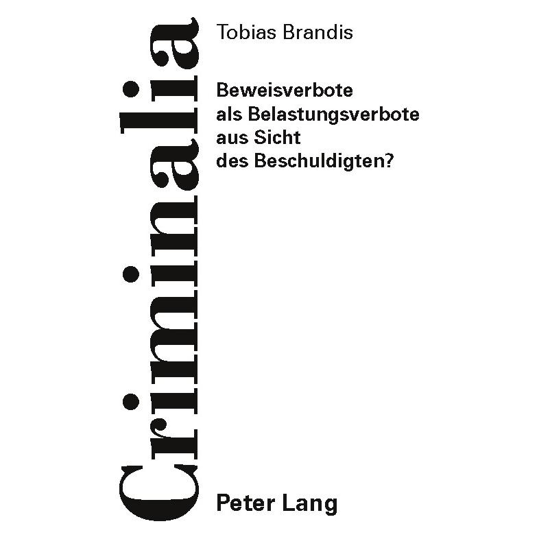 Peter Lang Beweisverbote als Belastungsverbote aus Sicht des Beschuldigten? (Deutsch, Softcover, Tobias Brandis) (56024960)