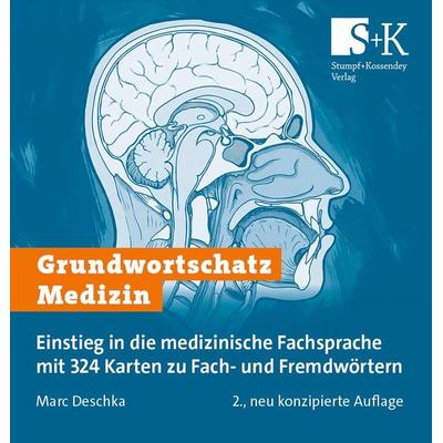 Grundwortschatz Medizin, Sonstige von Marc Deschka, Stumpf + Kossendey, 978-3-96461-093-5