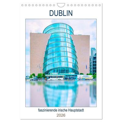 Dublin - faszinierende irische Hauptstadt (Wandkalender 2026 DIN A4 hoch), CALVENDO Monatskalender
