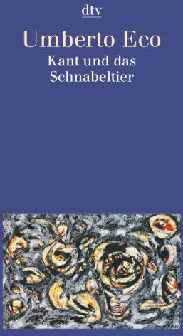 Umberto Eco - Kant und das Schnabeltier - Preis vom 04.10.2026 03:51:26 h