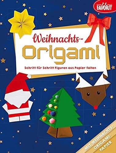 Weihnachts-Origami: Schritt für Schritt Figuren aus Papier falten - Preis vom 11.10.2026 15:43:13 h