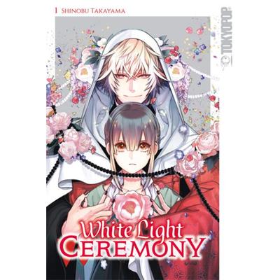 White Light Ceremony 01 - Limited Edition, Taschenbuch von Shinobu Takayama, Tokyopop GmbH
