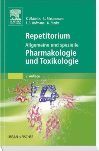 Klaus Aktories - Repetitorium Allgemeine und spezielle Pharmakologie und Toxikologie - Preis vom 10.10.2026 11:48:34 h
