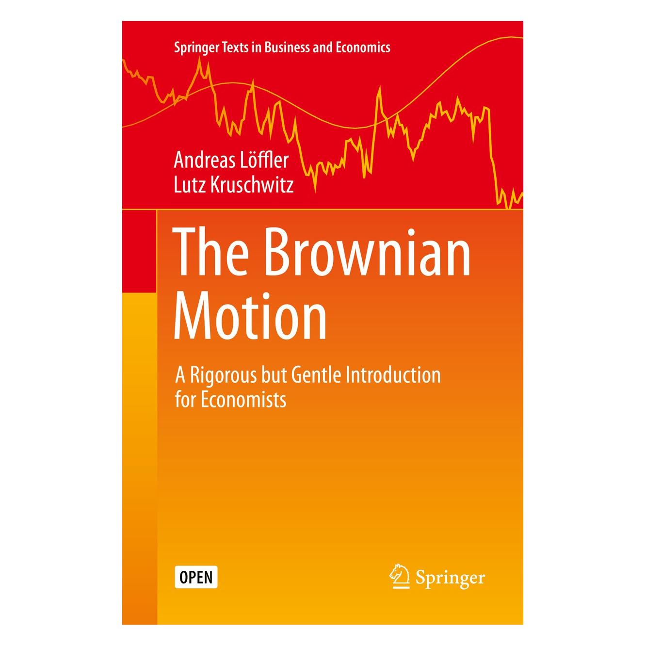 Springer The Brownian Motion (Englisch, Hardcover, Andreas Löffler, Lutz Kruschwitz) (9783030201029)
