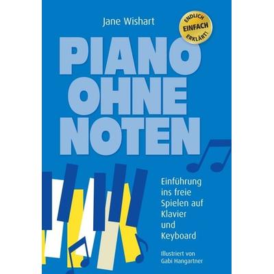 Piano ohne Noten, Gebundene Ausgabe von Jane Wishart, Tredition, 978-3-347-23128-3