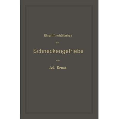 Eingriffverhältnisse der Schneckengetriebe mit Evolventen- und Cykloidenverzahnung und ihr Einfluss auf die Lebensdauer der Triebwerke, Taschenbuch
