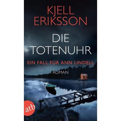 Die Totenuhr, Taschenbuch von Kjell Eriksson, Aufbau TB, 978-3-7466-3880-5