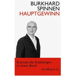Hauptgewinn, Belletristik von Burkhard Spinnen