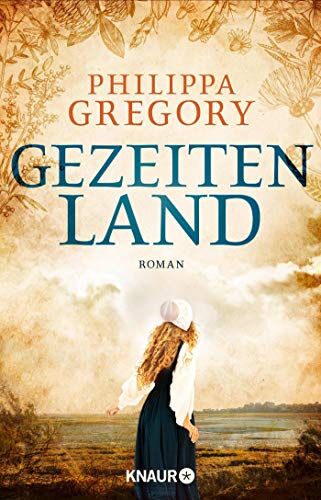 Philippa Gregory - Gezeitenland: Roman - Preis vom 05.10.2026 03:47:11 h