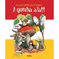 Wladimir Sutjejew: Unter dem Pilz – Pappbilderbuch - auf Ungarisch