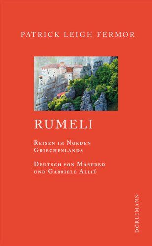Fermor, Patrick Leigh - Rumeli: Reisen in Nordgriechenland - Preis vom 30.09.2026 09:01:18 h