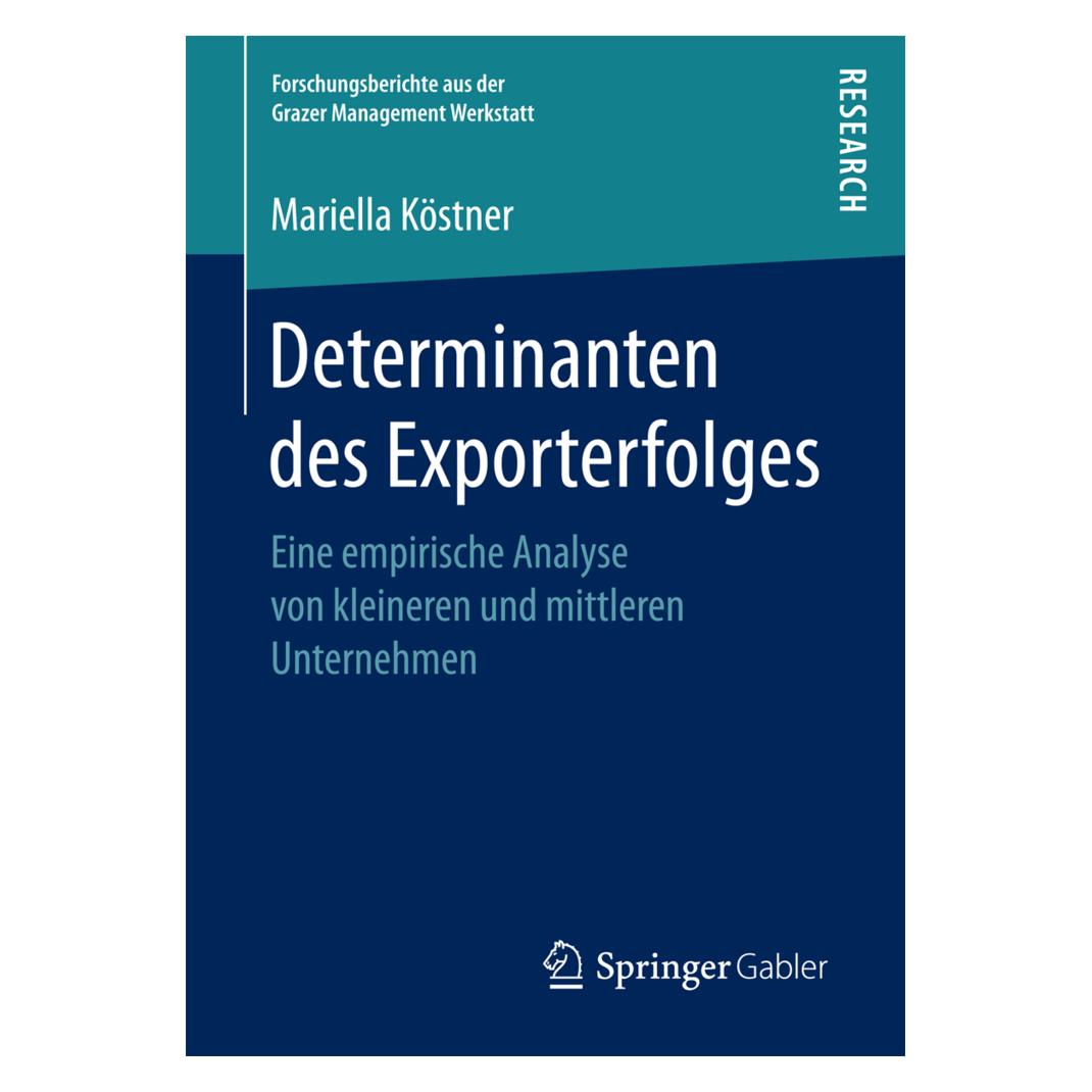 Springer Determinanten des Exporterfolges (Deutsch, Softcover, Mariella Köstner) (55929585)