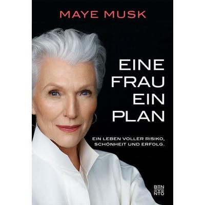 Eine Frau, ein Plan, Gebundene Ausgabe von Maye Musk, Benevento, 978-3-7109-0114-0