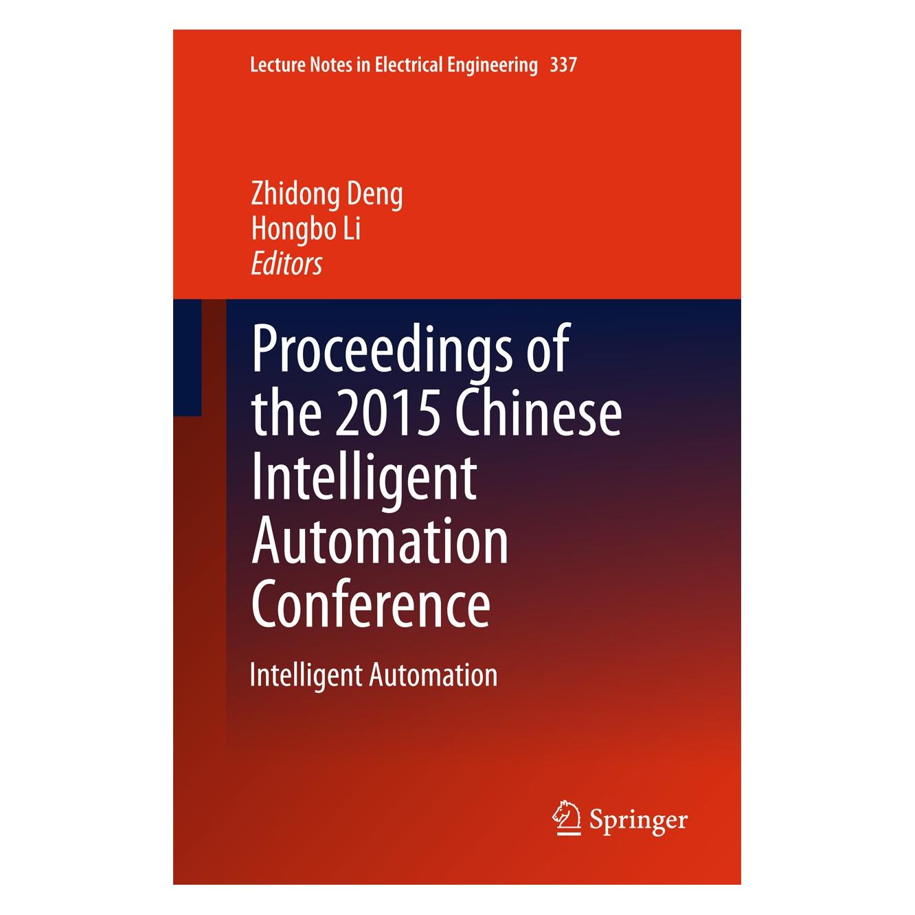 Springer Proceedings of the 2015 Chinese Intelligent Automation Conference (Englisch, Hardcover, Hongbo Li, Zhidong Deng) (9783662464625)