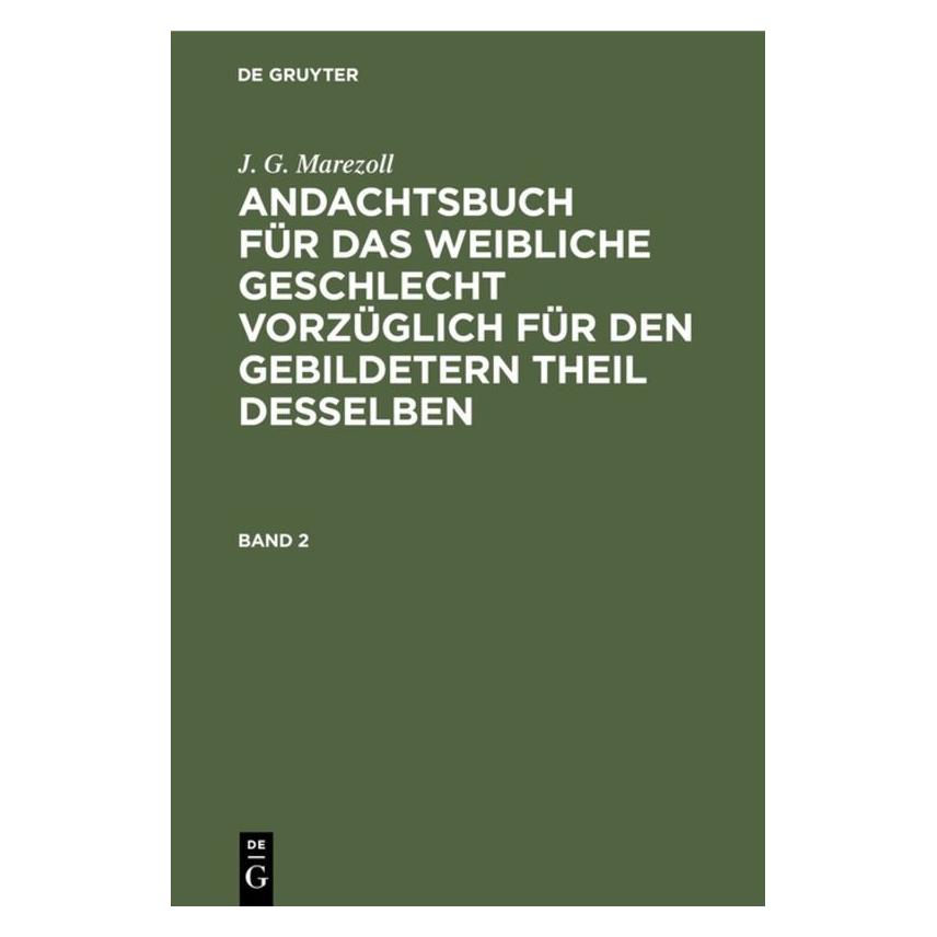 De Gruyter Marezoll:J. G. Marezoll: Andachtsbuch f (Deutsch, Hardcover, J G Marezoll) (67769940)