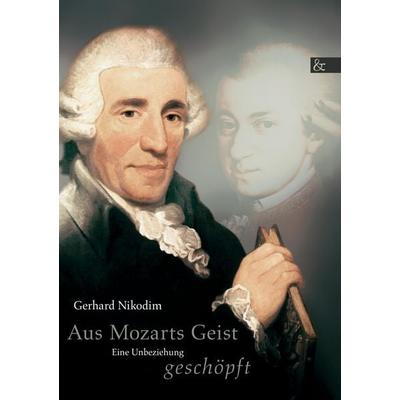 Aus Mozarts Geist geschöpft, Taschenbuch von Gerhard Nikodim, Buch & media, 978-3-86520-392-2