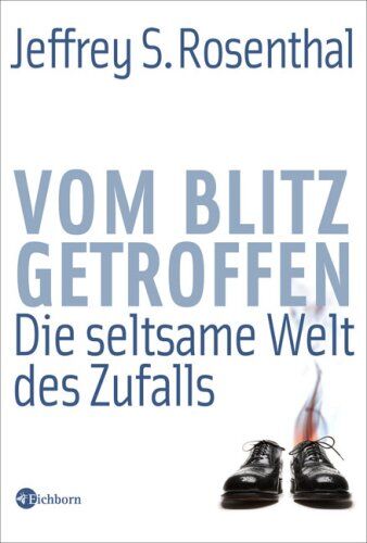 Rosenthal, Jeffrey S. - Vom Blitz getroffen. Die seltsame Welt des Zufalls - Preis vom 09.10.2026 07:28:09 h