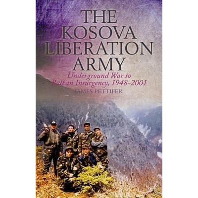 The Kosova Liberation Army, Taschenbuch von James Pettifer, Hurst Publishers, 978-1-84904-374-8