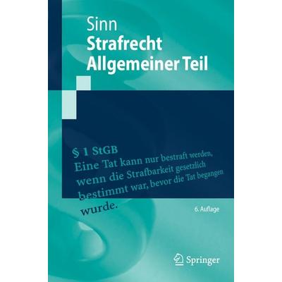 Strafrecht Allgemeiner Teil, Taschenbuch von Arndt Sinn, Springer Berlin, 978-3-662-71555-0
