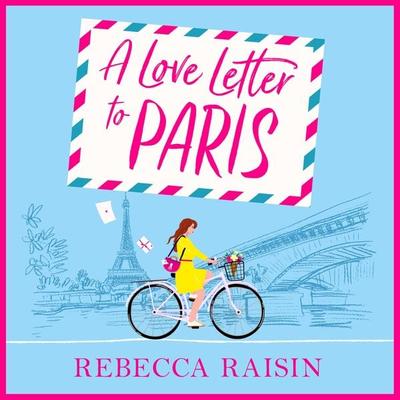 Love Letter to Paris - Rebecca Raisin, Audio, 9781835334942