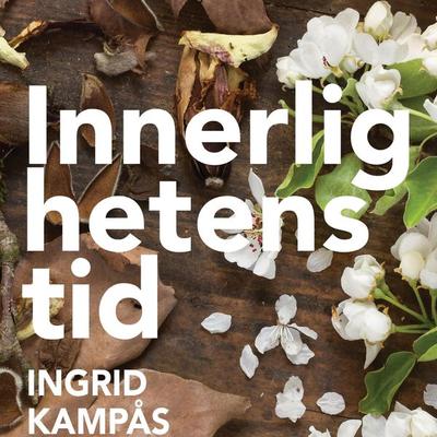 Innerlighetens tid - Ingrid Kampås, Audio, 9788711701577