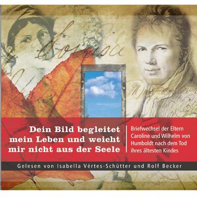 Dein Bild begleitet mein Leben und weicht mir nicht aus der Seele - , Audio, 4260100860010
