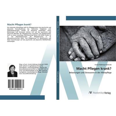 Macht Pflegen krank?, Taschenbuch von Ursula Halbmayr-Kubicsek, AV Akademikerverlag, 978-3-639-49047-3