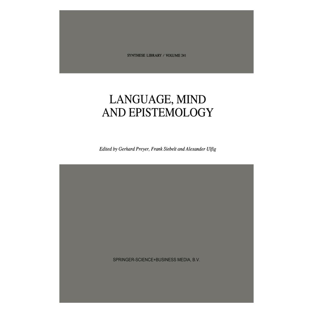 Springer Language, Mind and Epistemology (Englisch, Softcover, A. Ulfig, F. Siebelt, Gerhard Preyer) (55379136)