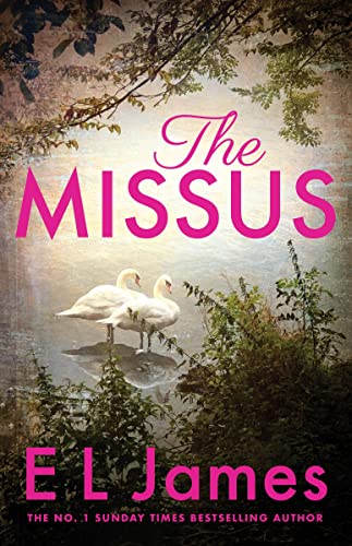 James, E. L. - The Missus: a passionate and thrilling love story by the global bestselling author of the Fifty Shades trilogy - Preis vom 01.10.2026 17:08:56 h