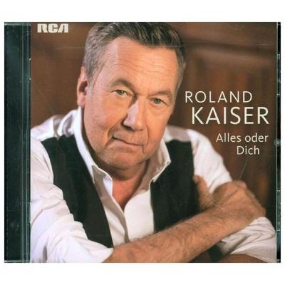 Alles oder Dich - Roland Kaiser, CD