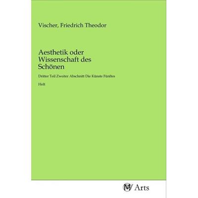 Aesthetik oder Wissenschaft des Schönen, Taschenbuch von , MV-Arts, 978-3-96871-521-6