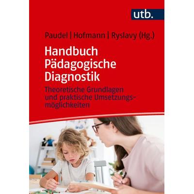 Handbuch Pädagogische Diagnostik, Taschenbuch von , Utb GmbH, 978-3-8252-6636-3