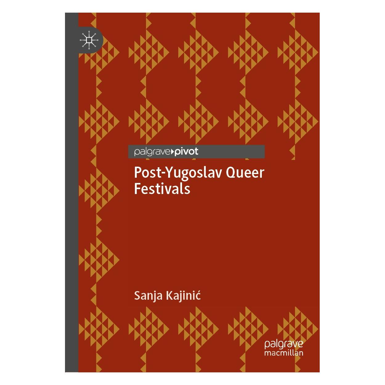 Springer Post-Yugoslav Queer Festivals (Englisch, Hardcover, Sanja Kajinic) (9783030282301)