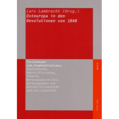 Osteuropa in den Revolutionen von 1848, Taschenbuch von , Peter Lang GmbH, Internationaler Verlag der Wissenschaften, 978-3-631-56106-5