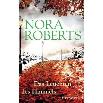 Das Leuchten des Himmels, Taschenbuch von Nora Roberts, Blanvalet, 978-3-442-36465-7