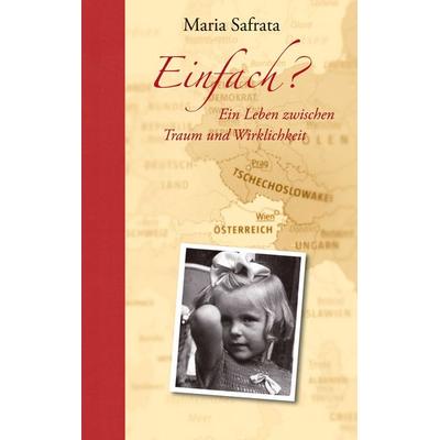 Einfach?, Gebundene Ausgabe von Maria Safrata, BoD – Books on Demand, 978-3-7526-0281-4