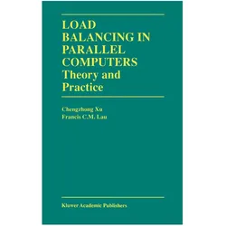 Load Balancing in Parallel Computers, Fachbücher von Francis C.M. Lau, Chenzhong Xu