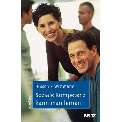 Soziale Kompetenz kann man lernen, Gebundene Ausgabe von Rüdiger Hinsch,Simone Wittmann, Beltz Verlagsgruppe GmbH & Co. KG, 978-3-621-27624-5