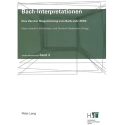 Bach-Interpretationen, Fachbücher von Hans-Joachim Hinrichsen, Dominik Sackmann