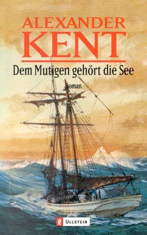 Alexander Kent - Dem Mutigen gehört die See - Preis vom 13.10.2026 11:25:28 h