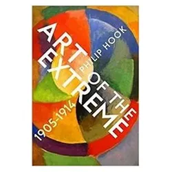 Art of the Extreme 1905-1914, Fachbücher von Philip Hook