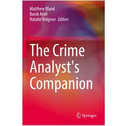 The Crime Analyst's Companion, Fachbücher von Barak Ariel, Matthew Bland, Natalie Ridgeon, Ridgeon Natalie, Ariel Barak