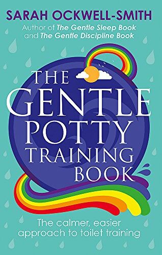 Sarah Ockwell-Smith - The Gentle Potty Training Book: The calmer, easier approach to toilet training - Preis vom 05.10.2026 03:47:11 h