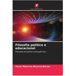 Filosofia política e educacional, Fachbücher von Óscar Mauricio Becerra Bernal