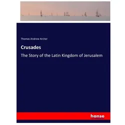 Crusades, Belletristik von Thomas Andrew Archer
