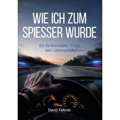 Wie ich zum Spießer wurde, Taschenbuch von David Falkner, LöwenStern Verlag, 978-3-9886410-8-3