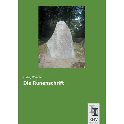 Die Runenschrift, Taschenbuch von Ludvig Wimmer, EHV-History, 978-3-95564-756-8